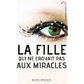 La fille qui ne croyait pas aux miracles