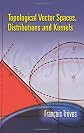 Topological Vector Spaces, Distributions and Kernels