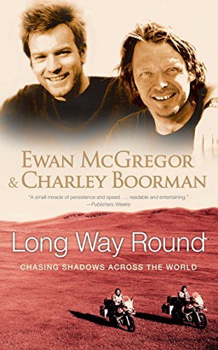 long way round chasing shadows across the world