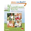Landfrauenk�che: 14 bayerische Landfrauen kochen mit Herz und Leidenschaft