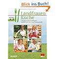 Landfrauenk�che: 14 bayerische Landfrauen kochen mit Herz und Leidenschaft