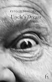 Uncle's Dream (Hesperus Classics)