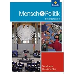 Mensch und Politik SII: Mensch und Politik. Sch�lerband. Rheinland-Pfalz: Ausgabe 2010