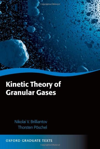 Kinetic Theory of Granular Gases (Oxford Graduate Texts)