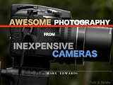 Awesome Photography from Inexpensive Cameras