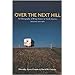 Over the Next Hill : An Ethnography of Rving Seniors in North America
