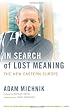 Image of In Search of Lost Meaning: The New Eastern Europe