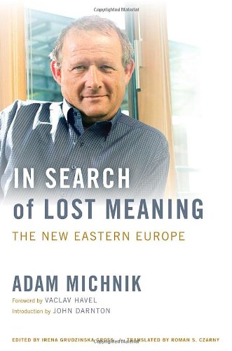 In Search of Lost Meaning: The New Eastern Europe Image of In Search of Lost Meaning: The New Eastern Europe