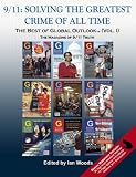 9/11: Solving the Greatest Crime of All Time (The Best of Global Outlook, Vol.1) (The Best of Global Outlook)