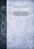Illustrations of the end of the Church as predicted in Matthew, chap. XXIV derived from an examination, according to the principles of Swedenborg, of the commonly received doctrines of the Trinity, incarnation, atonement, and meditation to which are add. 11