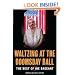 Waltzing at the Doomsday Ball: The Best of Joe Bageant