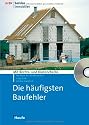 Die h&auml;ufigsten Baufehler: Erkennen - vermeiden - reklamieren