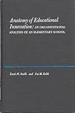 Anatomy of educational innovation : an organizational analysis of an elementary school