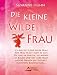 Die kleine wilde Frau - Endlich Nein sagen lernen