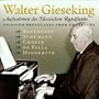 Walter Gieseking: Unissued Broadcasts from Radio Frankfurt