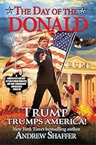 The Day of the Donald: Trump Trumps America
