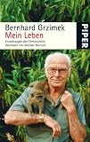 Mein Leben: Erinnerungen des Tierforschers - Bernhard Grzimek