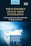 The economics of East Asian integration : a comprehensive introduction to regional issues