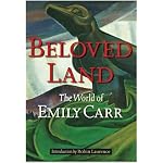 Beloved Land: The World of Emily Carr book cover