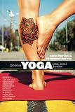 21st Century Yoga: Culture, Politics, and Practice