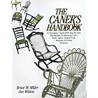 The Caner's Handbook by Bruce Miller and Jim Widess