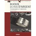 Bijoux en p�te d'argent : Techniques et cr�ation