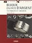 Bijoux en p�te d'argent : Techniques et cr�ation