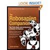 The Robosapien Companion: Tips, Tricks, and Hacks (Technology in Action)