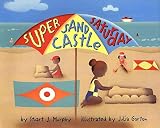 [Super Sand Castle Saturday] (By: Julia Gorton) [published: August, 1999]