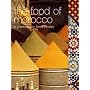 The Food of Morocco: A Journey for Food Lovers (Cookery)