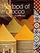 The Food of Morocco: A Journey for Food Lovers (Cookery)
