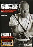 Combatives for Street Survival V.2: Weapon Counterattacks and Situational Combatives