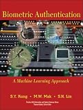 Biometric Authentication: A Machine Learning Approach (Prentice Hall Information and System Sciences Series)