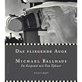 Das fliegende Auge: Michael Ballhaus - Director of Photography