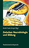 Zwischen Neurobiologie und Bildung: Individuelle F&ouml;rderung &uuml;ber biologische Grenzen hinaus - Andr&eacute; Frank Zimpel