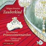 Zauberkind - Die sch&ouml;nsten Prinzessinnenm&auml;rchen: 1 CD - Mirjam Pressler, Henri van Daele