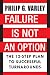 Failure Is Not an Option: The 12-Step Plan to Successful Turnarounds