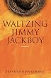 Waltzing Jimmy Jackboy