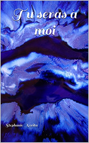 Tu seras à moi (French Edition)