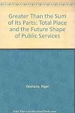 Greater than the sum of its parts : Total Place and the future shape of public services