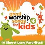 Vol. 4-Great Worship Songs for Kids