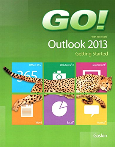 GO! with Microsoft Outlook 2013 Getting Started (GO! for Office 2013)