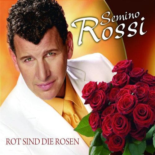 Semino Rossi - Rot sind die Rosen (son todas bellas, deutsch spanisch version) Lyrics - Zortam Music