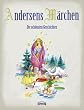 Andersens M�rchen: Die sch�nsten Geschichten