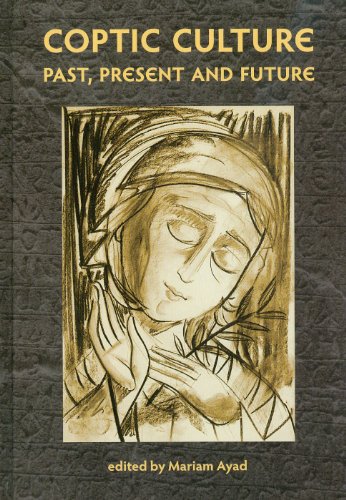 Coptic Culture: Past, Present and Future