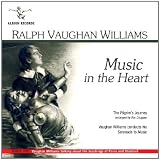 Ralph Vaughan Williams ; Music in the Heart