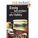 Essig herstellen als Hobby