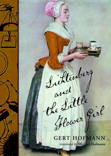 Lichtenberg and the Little Flower Girl (New Directions Paperbook)