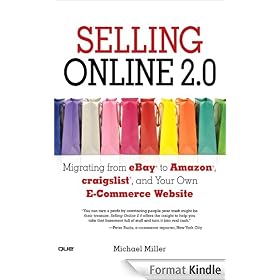 Selling Online 2.0: Migrating from eBay to Amazon, craigslist, and Your Own E-Commerce Website