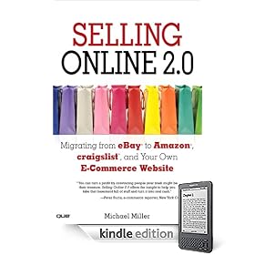 Selling Online 2.0: Migrating from eBay to Amazon, craigslist, and Your Own E-Commerce Website